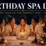 How to Plan a Birthday Spa Day